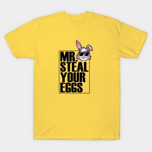 Mr. Steal Your Eggs T-Shirt